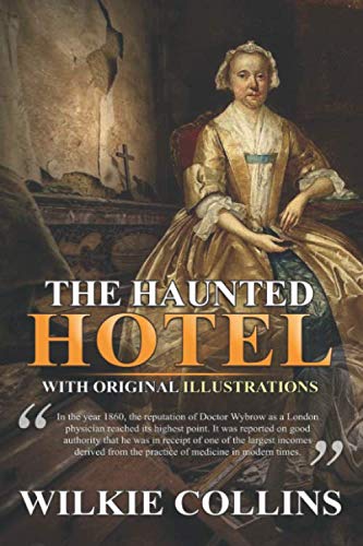 The Haunted Hotel : Classic Edition With Original Illustrations