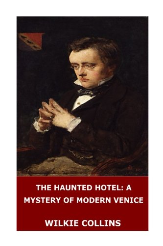 The Haunted Hotel: A Mystery of Modern Venice