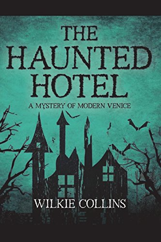 The Haunted Hotel: A Mystery of Modern Venice