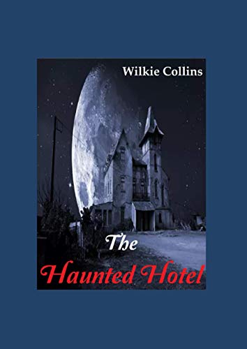 The Haunted Hotel (English Edition): L'hôtel hanté
