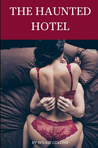 THE HAUNTED HOTEL: With Illustrations