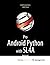Pro Android Python with SL4A: Writing Android Native Apps Using Python, Lua, and Beanshell