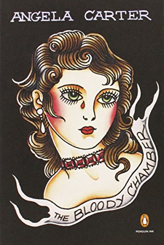 The Bloody Chamber: And Other Stories