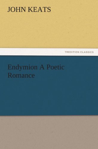 Endymion a Poetic Romance