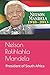Nelson Rolihlahla Mandela: ...
