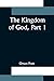 The Kingdom of God, Part 1