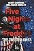 Five nights at Freddy's. The twisted ones