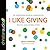 I Like Giving: The Transforming Power of a Generous Life