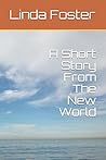 A Short Story From The New World
