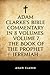 Adam Clarke's Bible Commentary in 8 Volumes: Volume 7, The Book of the Prophet Jeremiah