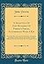 A Selection Of One Hundred Of Perrin's Fables, Accompanied With A Key: Containing The Test, A Literal And A Free Translation, Arranged In Such A ... Idioms (Classic Reprint) (French Edition)