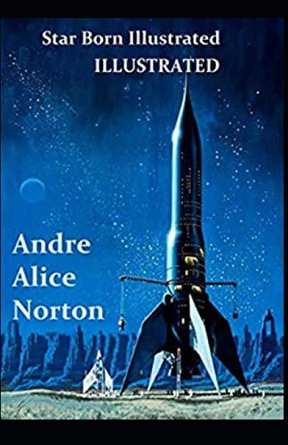 Star Born ; Andre Alice Norton