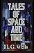 Tales of Space and Time illustrated
