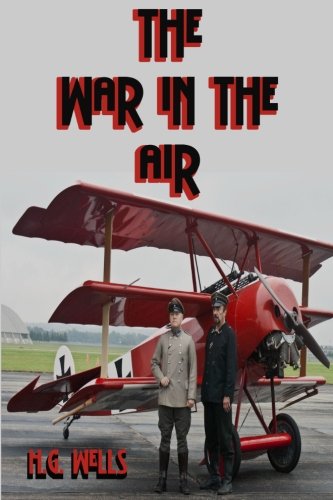 The War in the Air: H.G. Wells' Prophetic Novel
