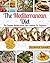 Mediterranean Diet: The Complete Mediterranean Diet Cookbook for Beginners - Lose Weight and Improve Your Health with Mediterranean Recipes