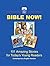 Bible Now! Children's Illustrated Bible Stories
