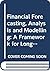 Financial Forecasting, Analysis and Modelling A Framework for Long-Term Forecasting