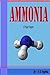 Ammonia - A Project Report (Project Report Series)