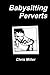 Babysitting Perverts