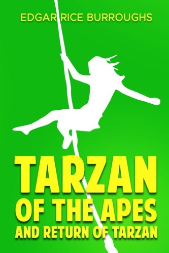 Tarzan of the Apes & The Return of Tarzan (Illustrated) Two Novels In One Book