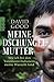 Meine Dschungelmutter: Wie ich bei den Yanomami-Indianern meine Wurzeln fand