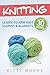 Knitting (4th Edition): Learn To Arm Knit Scarves & Blankets In Under 30 Minutes!