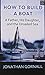 How to Build a Boat: A Father, His Daughter, and the Unsailed Sea (Center Point Large Print)