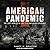 American Pandemic Lib/E: The Lost Worlds of the 1918 Influenza Epidemic
