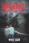 The Summerhill Manor Blood Curse The Summerhill Manor Blood Curse