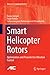 Smart Helicopter Rotors: Optimization and Piezoelectric Vibration Control (Advances in Industrial Control)