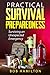 Practical Survival Preparedness: Surviving an Unexpected Emergency