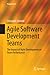 Agile Software Development Teams (Progress in IS)