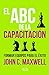 El ABC de la capacitación. Formar equipos para el éxito