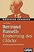Bertrand Russells "Eroberung des Glücks": 52 brillante Ideen für Ihr Business
