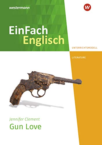 Gun Love. Unterrichtsmodelle