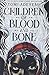 Children of Blood and Bone by Tomi Adeyemi
