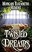 Twisted Dreams