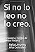 Si no lo leo no lo creo (Spanish Edition)
