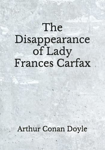 The Disappearance of Lady Frances Carfax: