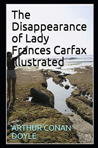 The Disappearance of Lady Frances Carfax Illustrated