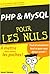 PHP et MySQL pour les Nuls
