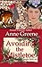 Avoiding the Mistletoe: Historical Christmas romance large print