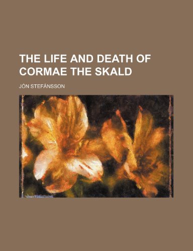 The Life and Death of Cormae the Skald