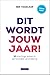 Dit wordt jouw jaar!: 12 krachtige lessen in persoonlijke verandering