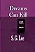 Dreams Can Kill