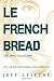 Le French Bread: Real-Time Reflections During a Year in Purgatory