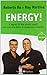 Energy! I segreti di due grandi coach per una vita piena di benessere e vitalità