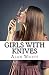 Girls With Knives