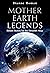 Mother Earth Legends: Eleve...