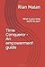 Time Conqueror - An empowerment guide: What is your time worth to you?
